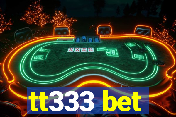 tt333 bet